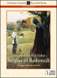 The Life of St. Sergius of Radonezh.